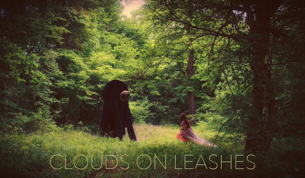 Clouds On Leashes